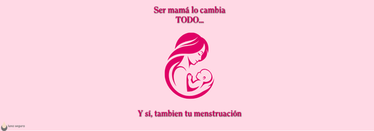 Ser mamá y volver a menstruar: entender los cambios en tu cuerpo después del embarazo