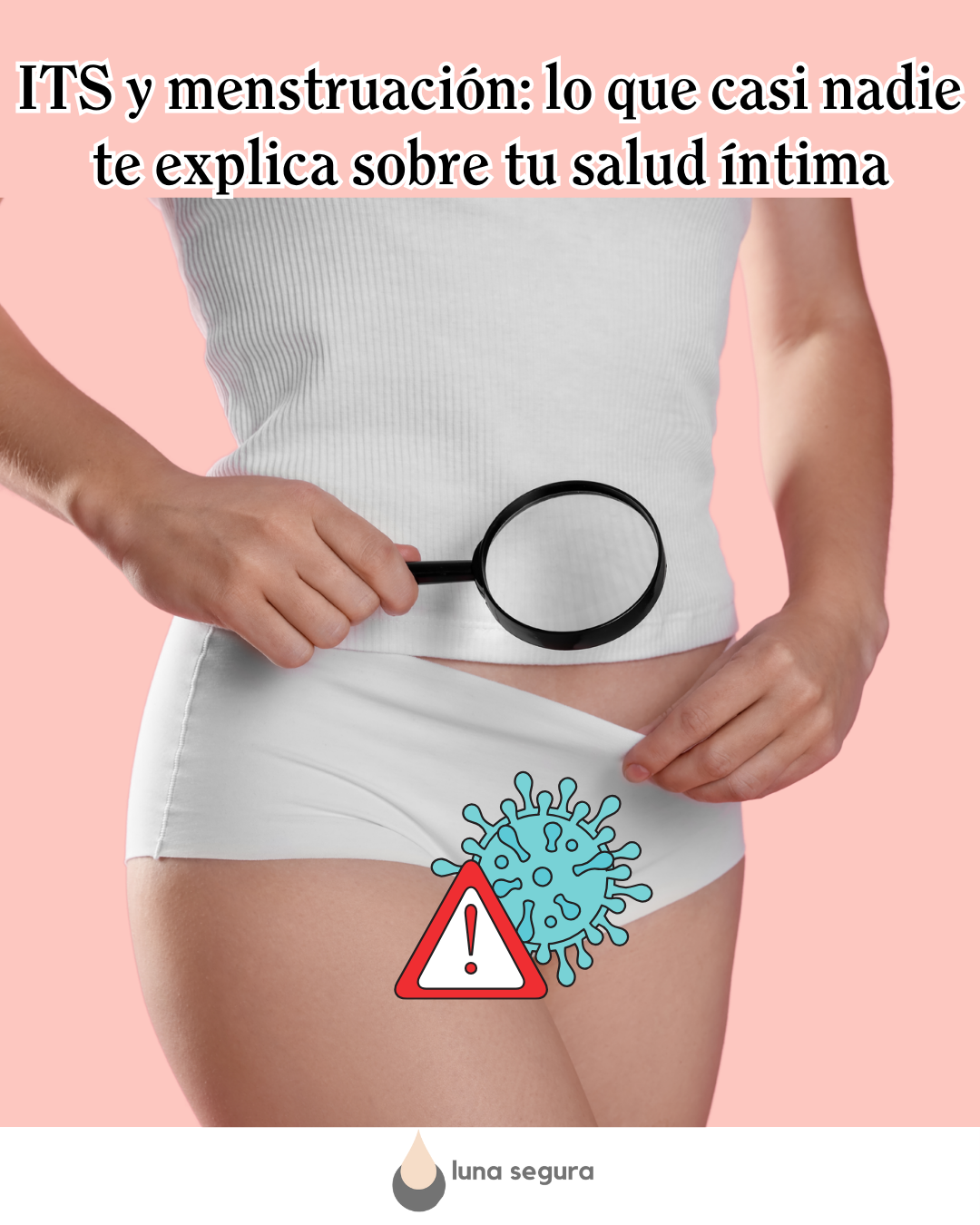 ITS y menstruación: lo que casi nadie te explica sobre tu salud íntima