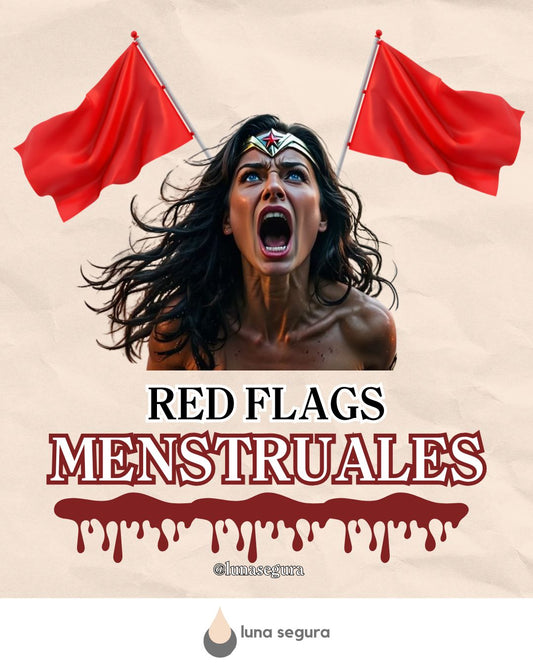 Banderas rojas menstruales: señales que no deberías normalizar