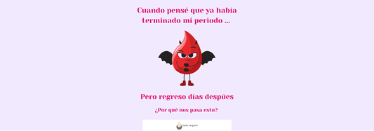 ¿Por qué se corta la menstruación y vuelve después de 2 o 3 días?