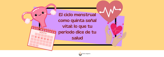 El ciclo menstrual como quinta señal vital: lo que tu periodo dice de tu salud