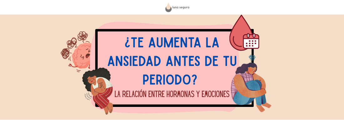 1. ¿Te aumenta la ansiedad antes de tu periodo? La relación entre hormonas y emociones