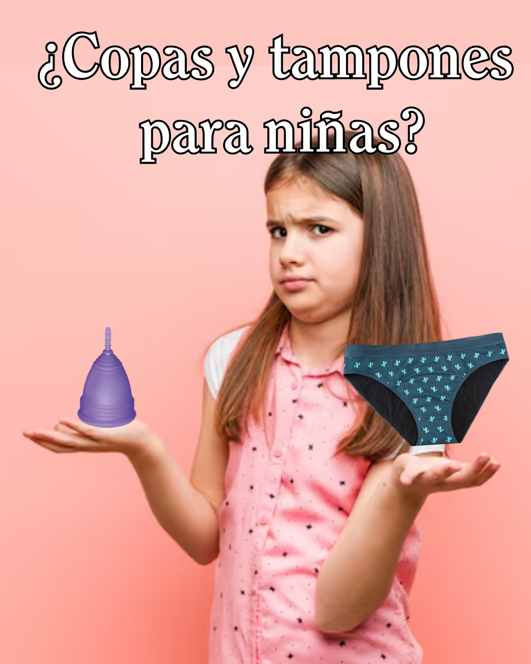 ¿Copas y tampones para niñas?